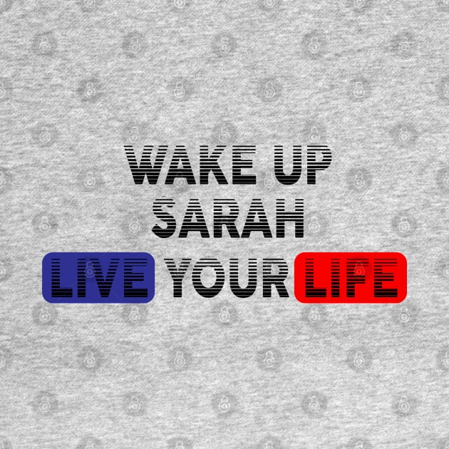 Wake Up | Live Your Life SARAH by Odegart